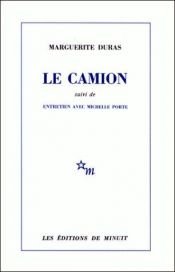 book cover of Le Camion : Entretiens avec Michelle Porte by Marguerite Durasová
