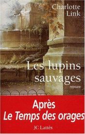 book cover of Les Lupins sauvages by Charlotte Link