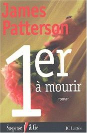 book cover of 1er à mourir by James Patterson