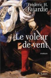 book cover of Le Voleur de vent by Frédéric-H Fajardie