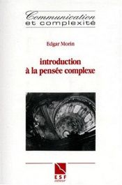 book cover of Introduction à la pensée complexe by Эдгар Морен