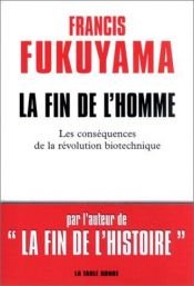 book cover of La Fin de l'homme by Francis Fukuyama