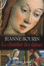 book cover of La chambre des dames by Jeanne Bourin