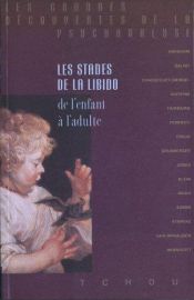 book cover of Les stades de la libido, de l'enfant à l'adulte by Collectif freudien