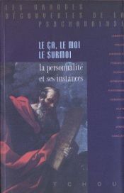 book cover of Le ça, le moi, le surmoi, la personnalité et ses instances by Collectif freudien