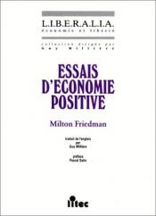 book cover of Essais d'économie positive by Milton Friedman