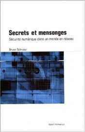 book cover of Secrets et mensonges. securite numerique dans un monde en réseau by Bruce Schneier