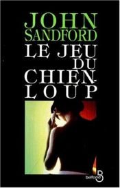 book cover of Le jeu du chien-loup by John Sandford|Wulf Bergner