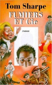 book cover of Fumiers et cie by Tom Sharpe