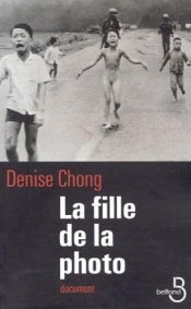 book cover of La Fille de la photo by Denise Chong