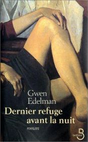 book cover of Dernier Refuge avant la nuit by Gwen Edelman