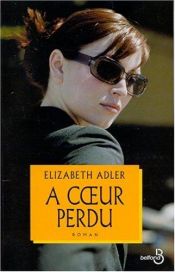 book cover of À Coeur perdu by Elizabeth Adler