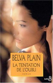 book cover of La tentation de l'oubli by Belva Plain