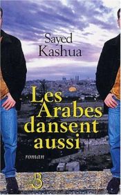 book cover of Les Arabes dansent aussi by Sayed Kashua