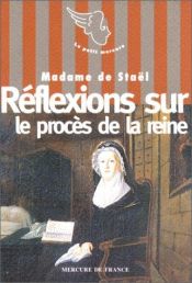 book cover of Réflexions sur le procès de la reine par une femme by Madame de Stael