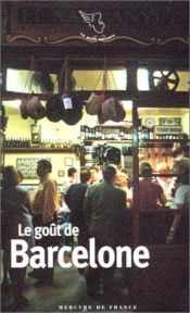 book cover of Le Goût de Barcelone by Collectif