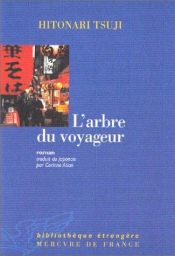 book cover of L'arbre du voyageur by Hitonari Tsuji