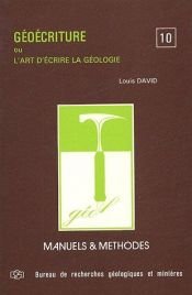 book cover of Géoécriture, ou, L'art d'écrire la géologie by Louis David