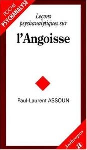 book cover of Leçons psychanalytiques sur l'angoisse by Paul-Laurent Assoun