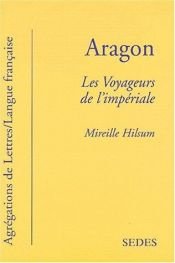 book cover of Aragon - les voyageurs de l'imperiale by Collectif