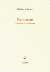 book cover of Manhattan : Lettres de la préhistoire by Hélène Cixous