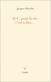 book cover of H. C. pour la vie, c'est-à-dire... by Jacques Derrida