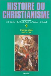 book cover of Histoire du christianisme, tome 9 : L'Âge de raison, 1620-1750 by Collectif