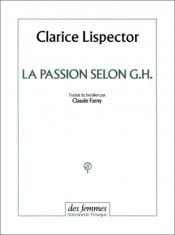 book cover of La Passion selon G. H. by Clarice Lispector