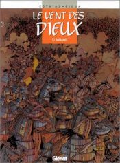 book cover of Le vent des dieux, tome 7 : Barbaries by Patrick Cothias