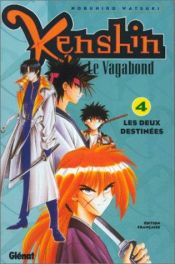 book cover of Kenshin, le vagabond. 04. Les deux destinées by Nobuhiro Watsuki