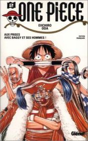 book cover of One Piece, t. 02 : Aux prises avec Baggy et ses hommes by Eiichirō Oda