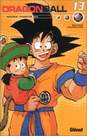 book cover of Dragon Ball 13 : L'empire du chaos by Akira Toriyama