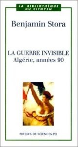 book cover of La guerre invisible, Algérie, années 90 by Benjamin Stora