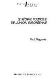 book cover of Le régime politique de l'Union Européenne by Paul Magnette