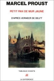 book cover of Petit pan de mur jaune d'après la vue de Delf de Vermeer, suivi de 'Les Écarts d'une vision" by Մարսել Պրուստ