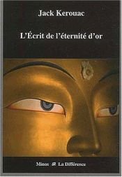 book cover of L'écrit de l'éternité d'or by Jack Kerouac