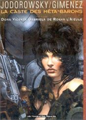 book cover of La Caste des Méta-Barons, tome 6 : Doña Vicenta Gabriela de Rokha l'Aïeule by Juan Giménez