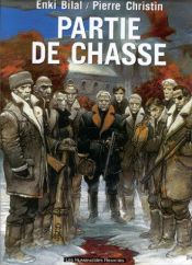 book cover of Partie de chasse by Enki Bilal|Pierre Christin