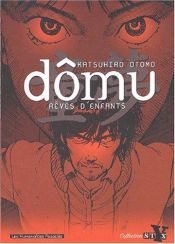 book cover of Dômu : Rêves d'enfants by Katsuhiro Ōtomo