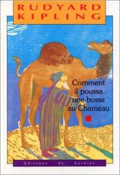 book cover of Comment il poussa une bosse au chameau by Rudyard Kipling