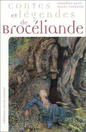 book cover of Contes et Légendes de Brocéliande by Claudine Glot