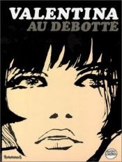 book cover of Valentina - 3 : Valentina au débotté by Guido Crépax