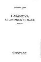 book cover of Casanova, la contagion du plaisir by Jean-Didier Vincent