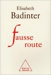 book cover of Fausse route by Élisabeth Badinter