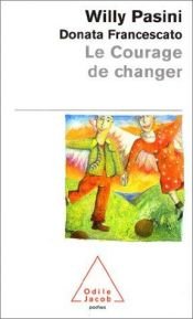 book cover of Le Courage de changer by Willy Pasini