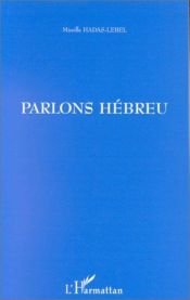 book cover of Parlons hebreu by Hadas-Lebel Mireille