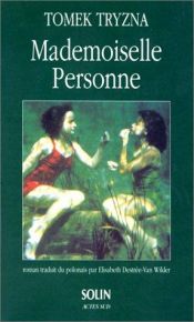 book cover of Mademoiselle Personne by Tomek Tryzna