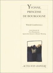 book cover of Yvonne, princesse de bourgogne by Witold Gombrowicz