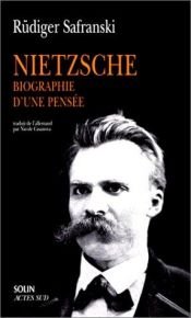 book cover of Nietzsche. Biographie d'une pensée by Rüdiger Safranski