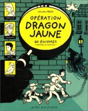 book cover of Opération dragon jaune by Julian Press